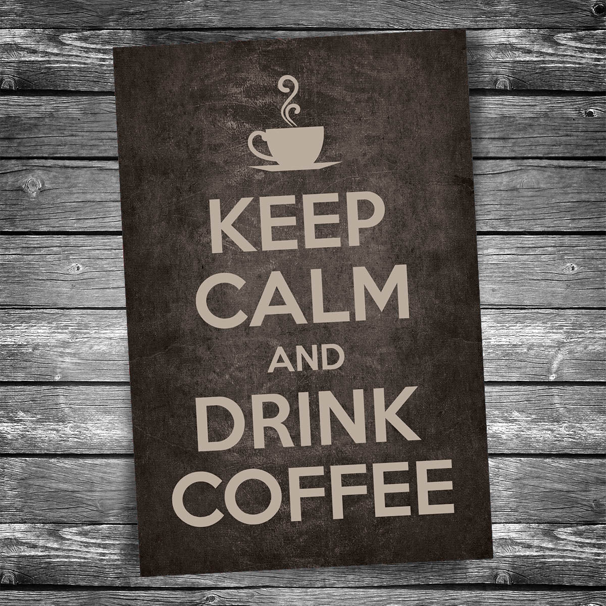 Keep Calm and Drink Coffee Postcard