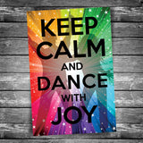 Keep Calm and Dance With Joy Postcard