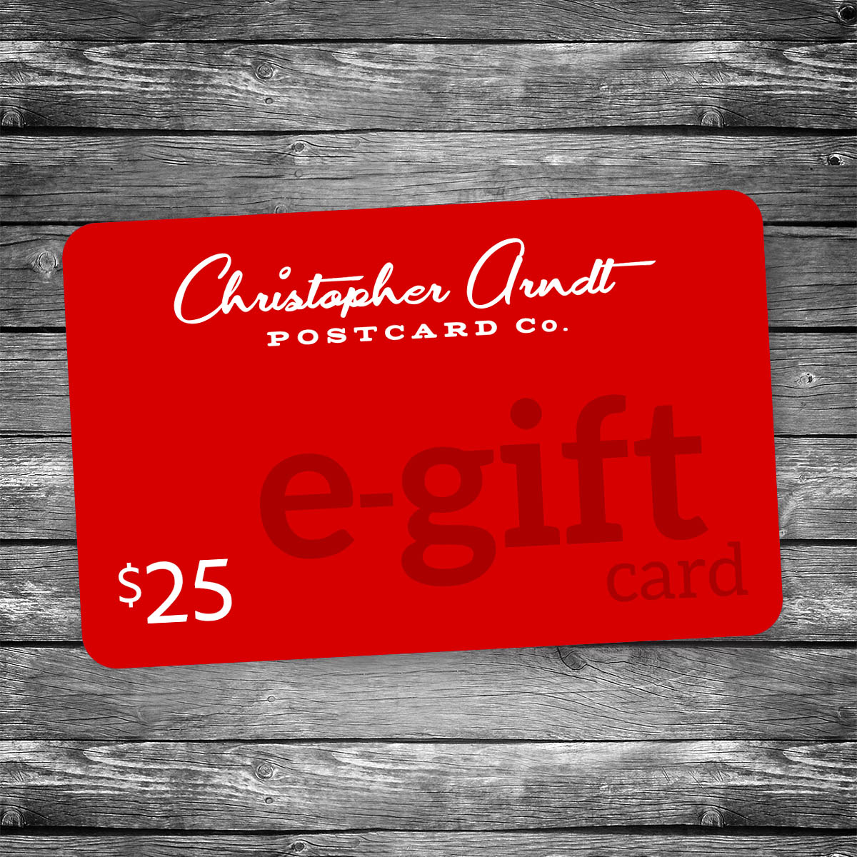 Digital Gift Card – Christopher Arndt Postcard Co