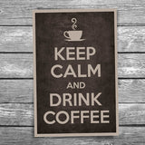 Keep Calm and Drink Coffee Postcard