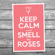 Keep Calm and Smell the Roses Postcard