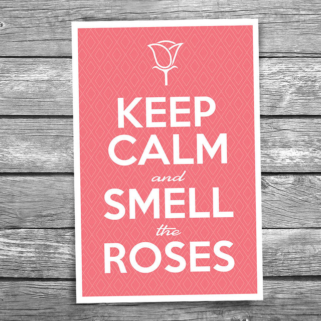 Keep Calm and Smell the Roses Postcard